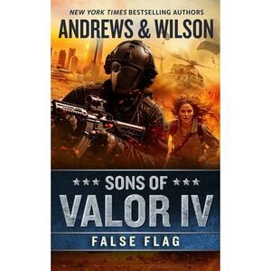 Sons of Valor IV: False Flag -- Brian Andrews